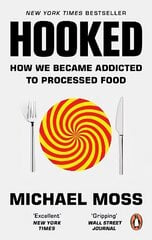 Hooked: How We Became Addicted to Processed Food hinta ja tiedot | Yhteiskunnalliset kirjat | hobbyhall.fi