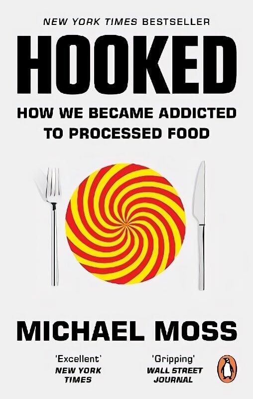 Hooked: How We Became Addicted to Processed Food hinta ja tiedot | Yhteiskunnalliset kirjat | hobbyhall.fi