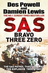 SAS Bravo Three Zero: The Gripping True Story hinta ja tiedot | Elämäkerrat ja muistelmat | hobbyhall.fi