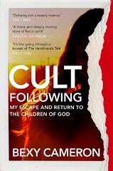 Cult Following: My escape and return to the Children of God hinta ja tiedot | Elämäkerrat ja muistelmat | hobbyhall.fi