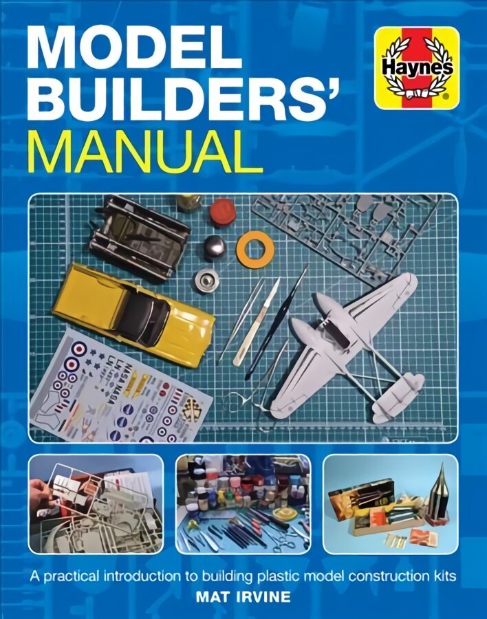 Model Builders' Manual: A practical introduction to building plastic model construction kits hinta ja tiedot | Lasten tietokirjat | hobbyhall.fi