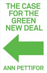 Case for the Green New Deal hinta ja tiedot | Yhteiskunnalliset kirjat | hobbyhall.fi