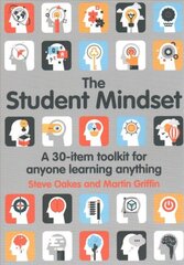 Student Mindset: A 30-item toolkit for anyone learning anything hinta ja tiedot | Yhteiskunnalliset kirjat | hobbyhall.fi