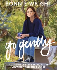 Go Gently: Actionable Steps to Nurture Yourself and the Planet hinta ja tiedot | Yhteiskunnalliset kirjat | hobbyhall.fi