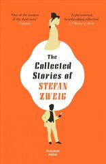 Collected Stories of Stefan Zweig hinta ja tiedot | Fantasia- ja scifi-kirjallisuus | hobbyhall.fi