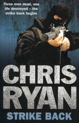 Strike Back: the ultimate action-packed, no-holds-barred novel from bestselling author Chris Ryan hinta ja tiedot | Fantasia- ja scifi-kirjallisuus | hobbyhall.fi