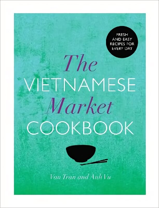 Vietnamese Market Cookbook hinta ja tiedot | Keittokirjat | hobbyhall.fi