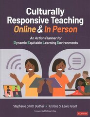 Culturally Responsive Teaching Online and In Person: An Action Planner for Dynamic Equitable Learning Environments hinta ja tiedot | Yhteiskunnalliset kirjat | hobbyhall.fi