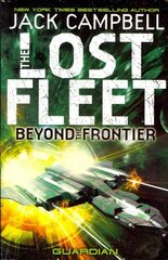 Lost Fleet: Beyond the Frontier- Guardian Book 3 hinta ja tiedot | Fantasia- ja scifi-kirjallisuus | hobbyhall.fi