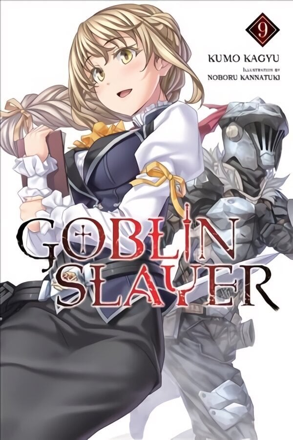 Goblin Slayer, Vol. 9 (light novel) hinta ja tiedot | Fantasia- ja scifi-kirjallisuus | hobbyhall.fi