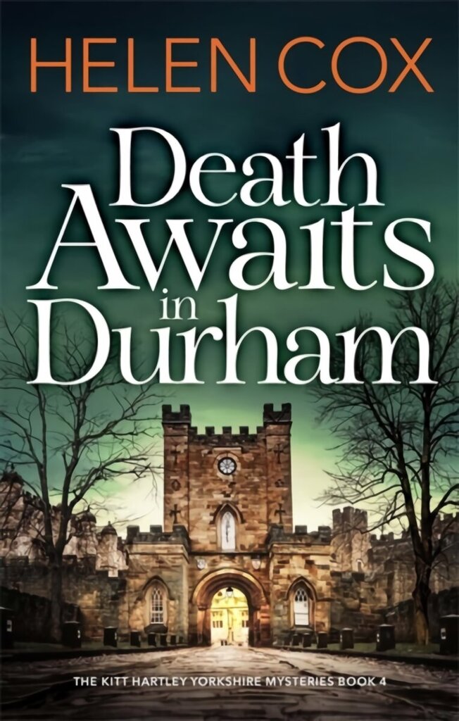 Death Awaits in Durham: The Kitt Hartley Yorkshire Mysteries Book 4 hinta ja tiedot | Fantasia- ja scifi-kirjallisuus | hobbyhall.fi