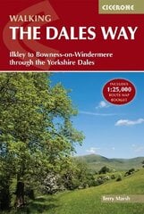 Walking the Dales Way: Ilkley to Bowness-on-Windermere through the Yorkshire Dales 4th Revised edition hinta ja tiedot | Matkakirjat ja matkaoppaat | hobbyhall.fi