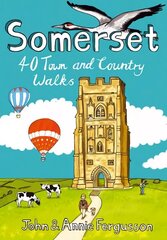 Somerset: 40 Coast and Country Walks hinta ja tiedot | Matkakirjat ja matkaoppaat | hobbyhall.fi