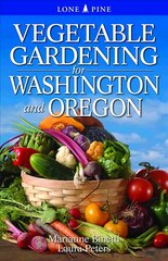 Vegetable Gardening for Washington and Oregon hinta ja tiedot | Puutarhakirjat | hobbyhall.fi