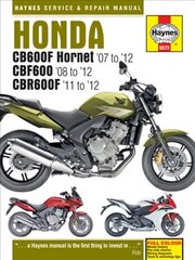 Honda CB600 Hornet, CBF600 & CBR600F (07 - 12) New edition hinta ja tiedot | Matkakirjat ja matkaoppaat | hobbyhall.fi