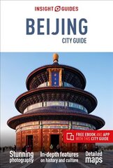 Insight Guides City Guide Beijing (Travel Guide with Free eBook) 9th Revised edition hinta ja tiedot | Matkakirjat ja matkaoppaat | hobbyhall.fi