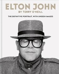 Elton John by Terry O'Neill: The definitive portrait, with unseen images hinta ja tiedot | Valokuvakirjat | hobbyhall.fi