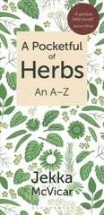 Pocketful of Herbs: An A-Z hinta ja tiedot | Puutarhakirjat | hobbyhall.fi