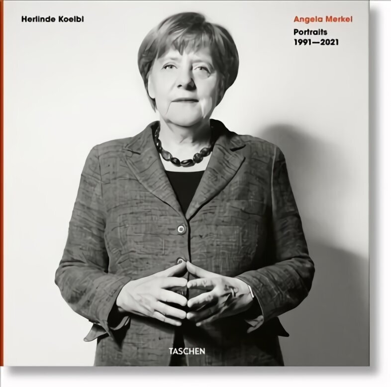 Herlinde Koelbl. Angela Merkel. Portraits 19912021 Bilingual edition hinta ja tiedot | Valokuvakirjat | hobbyhall.fi