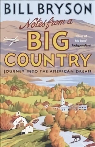 Notes From A Big Country: Journey into the American Dream hinta ja tiedot | Matkakirjat ja matkaoppaat | hobbyhall.fi