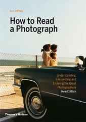 How to Read a Photograph hinta ja tiedot | Valokuvakirjat | hobbyhall.fi