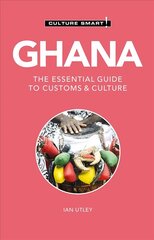 Ghana - Culture Smart!: The Essential Guide to Customs & Culture 2nd edition hinta ja tiedot | Matkakirjat ja matkaoppaat | hobbyhall.fi