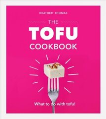 Tofu Cookbook hinta ja tiedot | Keittokirjat | hobbyhall.fi