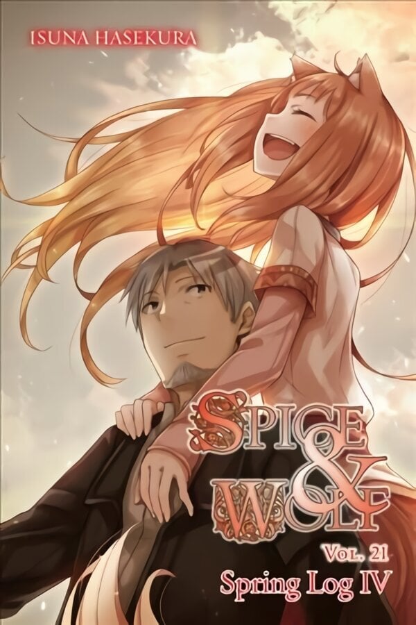 Spice and Wolf, Vol. 21 (light novel) hinta ja tiedot | Fantasia- ja scifi-kirjallisuus | hobbyhall.fi