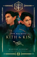 Critical Role: Vox Machina--Kith & Kin hinta ja tiedot | Fantasia- ja scifi-kirjallisuus | hobbyhall.fi