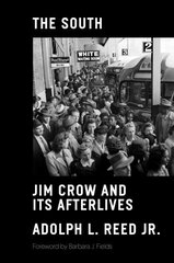 South: Jim Crow and Its Afterlives hinta ja tiedot | Elämäkerrat ja muistelmat | hobbyhall.fi