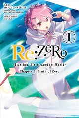 re:Zero Starting Life in Another World, Chapter 3: Truth of Zero, Vol. 8 (manga) hinta ja tiedot | Fantasia- ja scifi-kirjallisuus | hobbyhall.fi