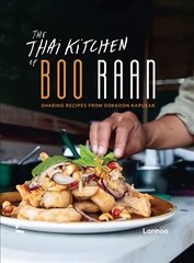 Thai Kitchen of Boo Raan: Sharing Recipes From Dokkoon Kapueak hinta ja tiedot | Keittokirjat | hobbyhall.fi