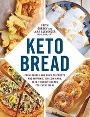 Keto Bread: From Bagels and Buns to Crusts and Muffins, 100 Low-Carb, Keto-Friendly Breads for Every Meal hinta ja tiedot | Keittokirjat | hobbyhall.fi