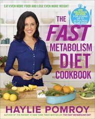 Fast Metabolism Diet Cookbook: Eat Even More Food and Lose Even More Weight hinta ja tiedot | Keittokirjat | hobbyhall.fi