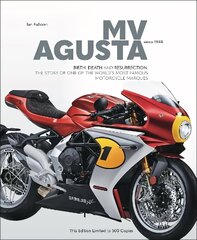 MV AGUSTA Since 1945: BIRTH, DEATH AND RESURRECTION: THE STORY OF ONE OF THE WORLD'S MOST FAMOUS MOTORCYCLE MARQUES hinta ja tiedot | Matkakirjat ja matkaoppaat | hobbyhall.fi