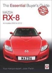 Mazda Rx-8: Alll Models 2003 to 2012 hinta ja tiedot | Matkakirjat ja matkaoppaat | hobbyhall.fi