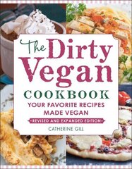 Dirty Vegan Cookbook, Revised Edition hinta ja tiedot | Keittokirjat | hobbyhall.fi