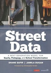 Street Data: A Next-Generation Model for Equity, Pedagogy, and School Transformation hinta ja tiedot | Yhteiskunnalliset kirjat | hobbyhall.fi