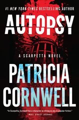 Autopsy: A Scarpetta Novel hinta ja tiedot | Fantasia- ja scifi-kirjallisuus | hobbyhall.fi