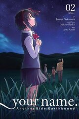 your name. Another Side: Earthbound. Vol. 2 (manga) hinta ja tiedot | Fantasia- ja scifi-kirjallisuus | hobbyhall.fi