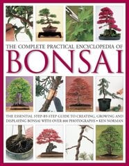 Complete Practical Encyclopedia of Bonsai hinta ja tiedot | Puutarhakirjat | hobbyhall.fi