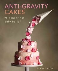 Anti Gravity Cakes hinta ja tiedot | Keittokirjat | hobbyhall.fi