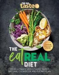 Eat Real Diet: Your ultimate veg-lovers super-natural cookbook and eating plan hinta ja tiedot | Keittokirjat | hobbyhall.fi