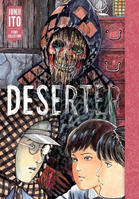 Deserter: Junji Ito Story Collection hinta ja tiedot | Sarjakuvat | hobbyhall.fi