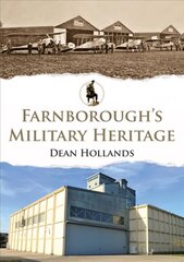 Farnborough's Military Heritage hinta ja tiedot | Historiakirjat | hobbyhall.fi