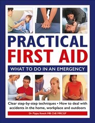 Practical First Aid: What to do in an emergency hinta ja tiedot | Elämäntaitokirjat | hobbyhall.fi