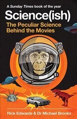 Science(ish): The Peculiar Science Behind the Movies Main hinta ja tiedot | Talouskirjat | hobbyhall.fi