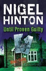 Until Proven Guilty New Second edition hinta ja tiedot | Nuortenkirjat | hobbyhall.fi