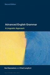 Advanced English Grammar: A Linguistic Approach 2nd edition hinta ja tiedot | Vieraiden kielten oppimateriaalit | hobbyhall.fi