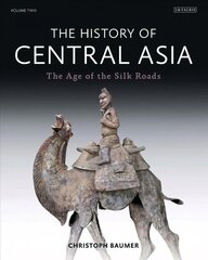 History of Central Asia: The Age of the Silk Roads hinta ja tiedot | Historiakirjat | hobbyhall.fi